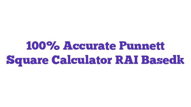 100% Accurate Punnett Square Calculator [AI Based]