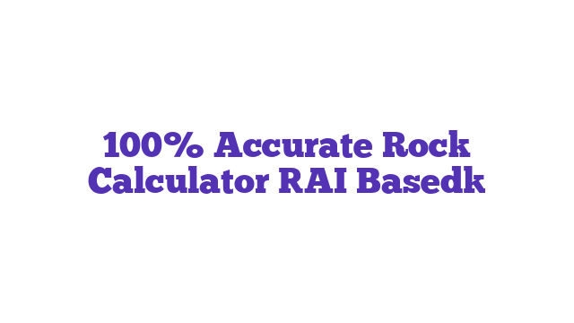 100% Accurate Rock Calculator [AI Based]