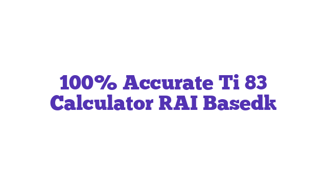 100% Accurate Ti 83 Calculator [AI Based]